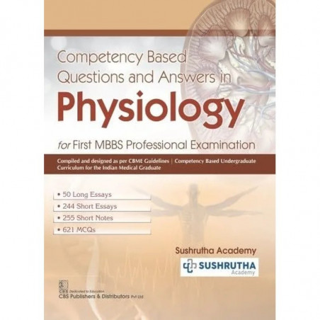 Competency Based Questions And Answers In Physiology For First Mbbs Professional Examination (Pb 2024) book by SUSHRUTHA ACA…
