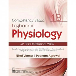 COMPETENCY BASED LOGBOOK PHYSIOLOGY FOR FIRST PROFESSIONAL MBBS 1B (PB 2022) book by NIKET VERMA