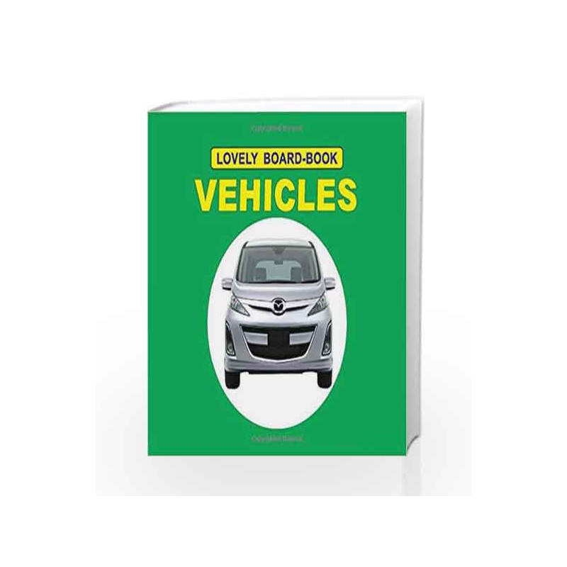 Vehicles (Lovely Board Books) by Dreamland Publications Book-9789350893289