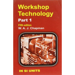 WORKSHOP TECHNOLOGY PART 1 5ED (PB 2001) book by CHAPMAN W. A. J