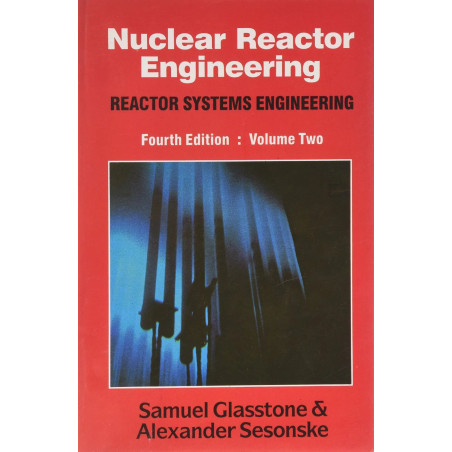Nuclear Reactor Engineering Reactor Systems Engineering Vol 2 4Ed (Pb 2004) book by GLASSTONE & SESONSKE