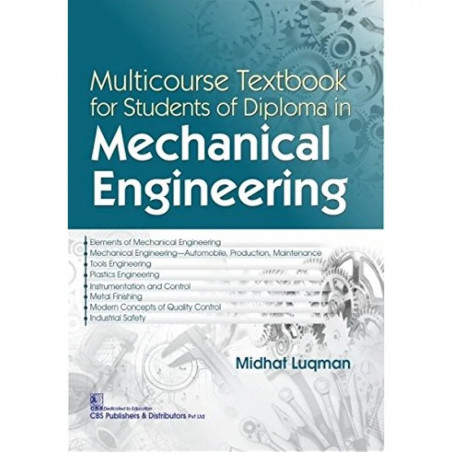 MULTICOURSE TEXTBOOK FOR STUDENTS OF DIPLOMA IN MECHANICAL ENGINEERING (PB 2018) book by LUQMAN M