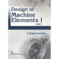 DESIGN OF MACHINE ELEMENTS I DME I (PB 2023) book by RAGHAVENDRA - Back Cover
