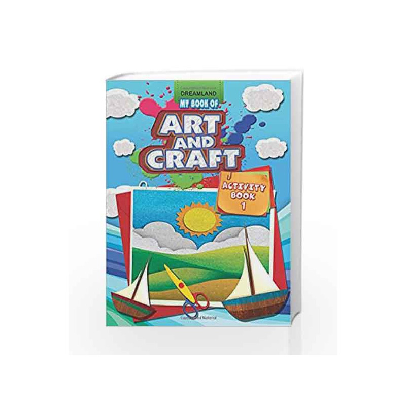 My Book of Art & Craft Part - 1 by Dreamland Publications Book-9789350893944