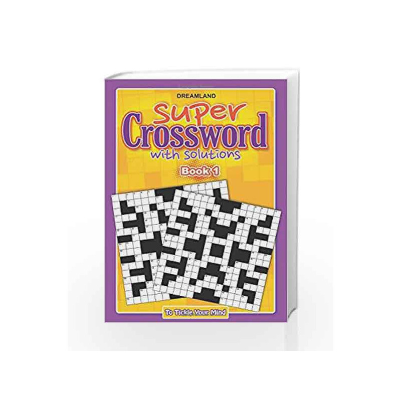 Super Crossword - 1 by Dreamland Publications Book-9789350895047