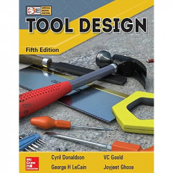 TOOL DESIGN, 5TH EDITION book by Cyril Donaldson, H. LeCain George