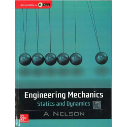 Engineering Mechanics Statics and Dynamics book by A. Nelson