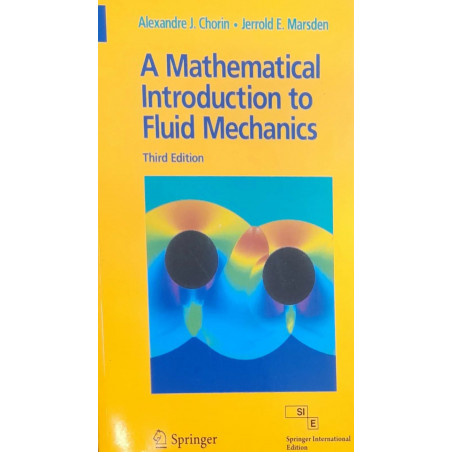 A Mathematical Introduction to Fluid Mechanics, 3e book by CHORIN A.J.