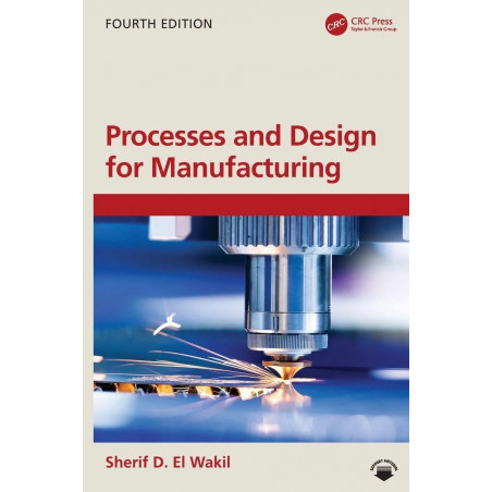 Processes and Design for Manufacturing book by Sherif D. El Wakil
