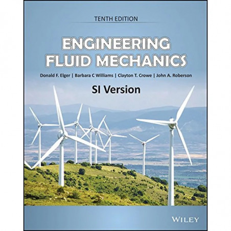 Engineering Fluid Mechanics, 10ed, SI Version | IM | e book by Donald F. Elger, Barbara C. Williams
