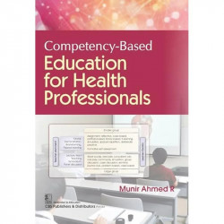 Competency - Based Education for Health Professionals | (PB - 2026) book by Munir R Ahmed - Back Cover