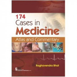 174 CASES IN MEDICINE ATLAS AND COMMENTARY (PB 2021) book by BHAT R