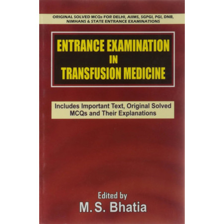 ENTRANCE EXAMINATION IN TRANSFUSION MEDICINE (PB) book by BHATIA M. S
