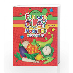 Fun with Clay Modelling Vegetables by Dreamland Publications Book-9789350895573