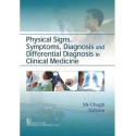 Physical Signs Symptoms Diagnosis And Differential Diagnosis In Clinical Medicine (Pb 2017) book by CHUGH SN