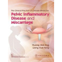 THE CLINICAL PRACTICE OF CHINESE MEDICINE PELVIC INFLAMMATORY DISEASE AND MISCARRIAGE (PB 2019) book by JIAN-LING H