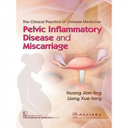 THE CLINICAL PRACTICE OF CHINESE MEDICINE PELVIC INFLAMMATORY DISEASE AND MISCARRIAGE (PB 2019) book by JIAN-LING H - Back Cover