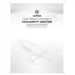 Iapsm Case Based Learning In Community Medicine For Undergraduate And Postgraduate Students (Pb 2024) book by Purushottam Gi… -
