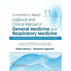 COMPETENCY BASED LOGBOOK AND CLINICAL AND CLINICAL MANUAL IN GENERAL MEDICINE AND RESPIRATORY MEDICINE PART I AND PART II MB…