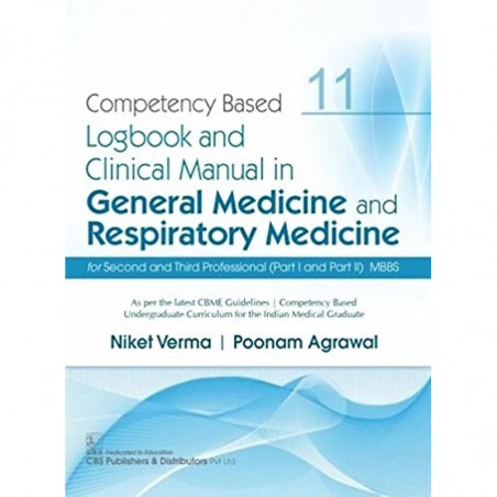 COMPETENCY BASED LOGBOOK AND CLINICAL AND CLINICAL MANUAL IN GENERAL MEDICINE AND RESPIRATORY MEDICINE PART I AND PART II MB…