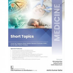 MEDICINE- Short Topics (As per the Competency-based Medical Education Curriculum (NMC) for the Indian Medical Graduates (PB… - B