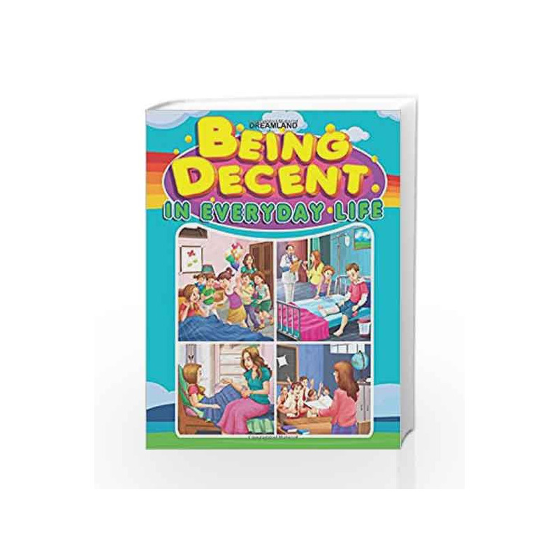 Being Decent in Everyday Life by Dreamland Publications Book-9789350895764