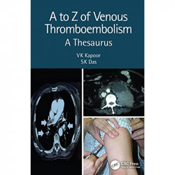 A to Z of Venous Thromboembolism: A Thesaurus book by VK Kapoor, SK Das - Back Cover