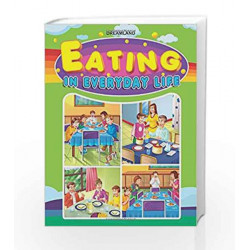 Eating in Everyday Life by Dreamland Publications Book-9789350895788