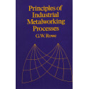 PRINCIPLES OF INDUSTRIAL METALWORKING PROCESSES (PB 2005) book by ROWE G. W