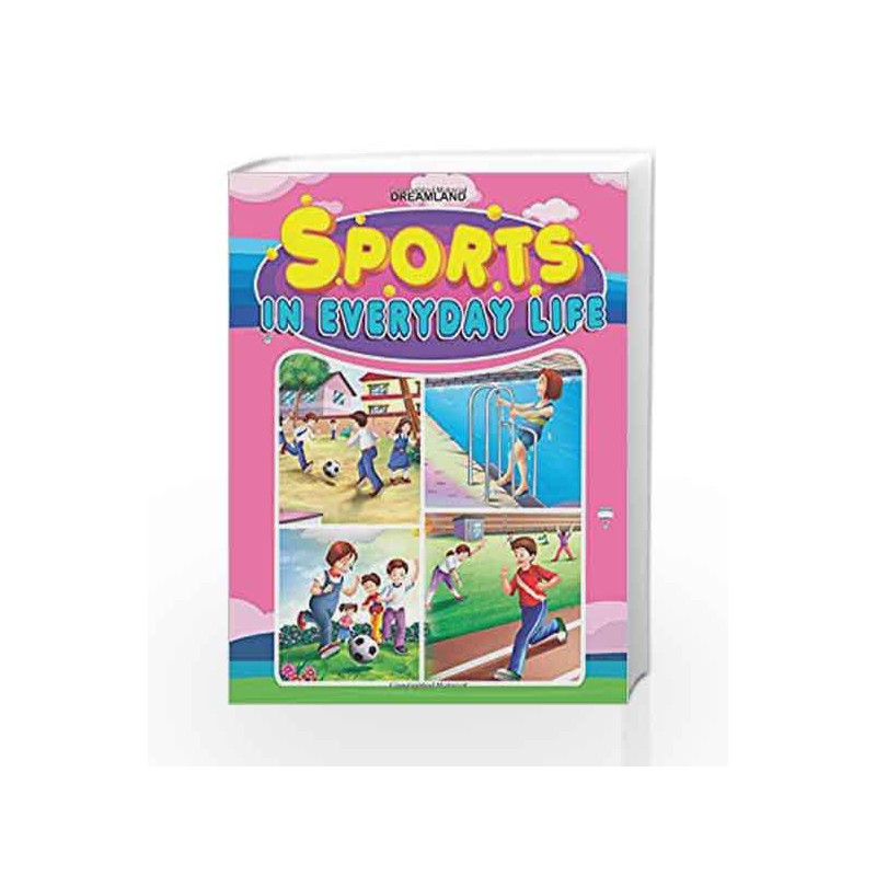Sports in Everyday Life by Dreamland Publications Book-9789350895825