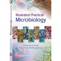 ILLUSTRATED PRACTICAL MICROBIOLOGY (PB 2017) book by SHUVANKAR MUKHOPADYAY AMANDEEP SINGH