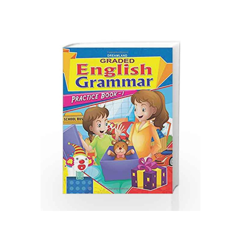 Graded Eng Grammar Practice Book - 1 by Dreamland Publications Book-9789350895870