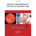 MEDICAL MICROBIOLOGY TESTING IN PRIMARY CARE (PB 2012) book by J. Keith Struthers, Michael Weinbren