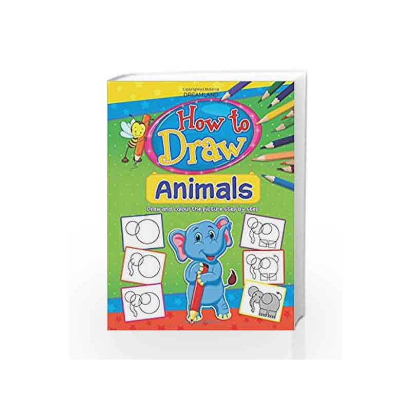 How to Draw Animals: Book 1 by Dreamland Publications Book-9789350896709