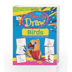 How to Draw Birds: Book 2 by Dreamland Publications Book-9789350896716
