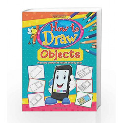 How to Draw Objects: Book 3 by Dreamland Publications Book-9789350896723