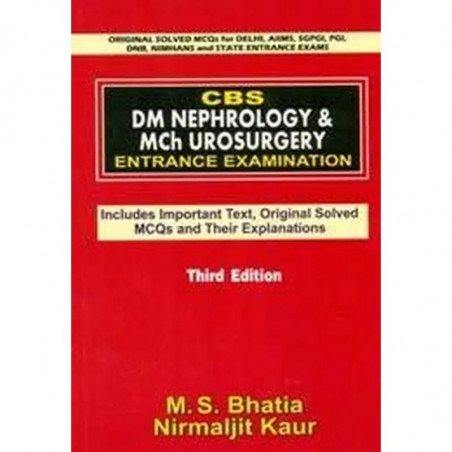 CBS DM NEPHROLOGY AND MCH UROSURGERY ENTRANCE EXAMINATION 3ED (PB 2020) book by M S BHATIA