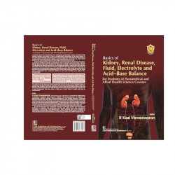 Basics of Kidney, Renal Disease, Fluid, Electrolyte and Acid–Base Balance for Students of Paramedical and Allied Health Scie… -