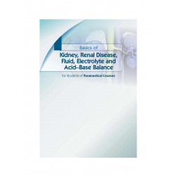 Basics of Kidney, Renal Disease, Fluid, Electrolyte and Acid–Base Balance for Students of Paramedical and Allied Health Scie… -