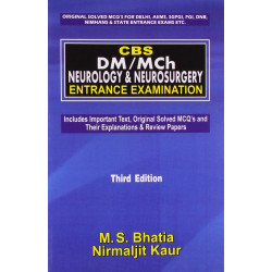 CBS DM/MCH NEUROLOGY AND NEUROSURGERY ENTRANCE EXAMINATION 3ED (PB 2019) book by BHATIA M.S.