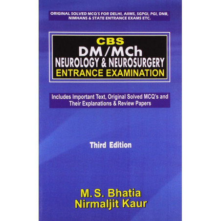 CBS DM/MCH NEUROLOGY AND NEUROSURGERY ENTRANCE EXAMINATION 3ED (PB 2019) book by BHATIA M.S.