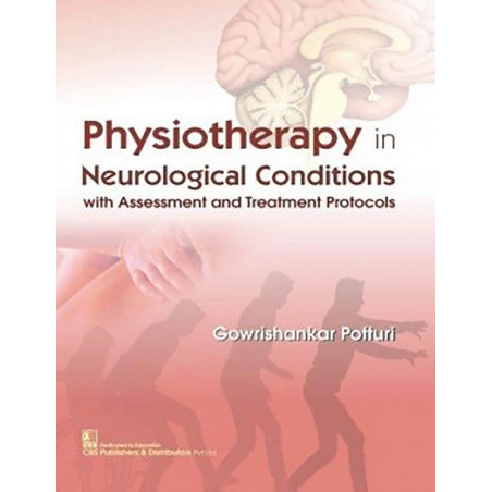 Physiotherapy In Neurological Conditions With Assessment And Treatment Protocols (Pb 2020) book by GOWRI SHANKAR POTTURI