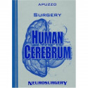 SURGERY OF THE HUMAN CEREBRUM (HB 2009): Part 1, Part 2, and Part 3 (Bound Volume of the 30th Year Anniversary Supplement to…
