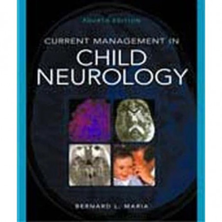 Current Management in Child Neurology book by Bernard Maria