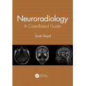 Neuroradiology A Case Based Guide (Pb 2021) book by Swati Goyal
