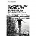 Reconstructing Identity After Brain Injury: A Search for Hope and Optimism After Maxillofacial and Neurosurgery (After Brain… -