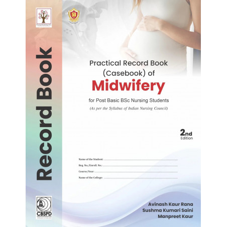 Practical Record Book of Midwifery for Post Basic BSc Nursing Students 2nd ed - (PB -2025) book by Dr Avinash Kaur Rana, Dr…