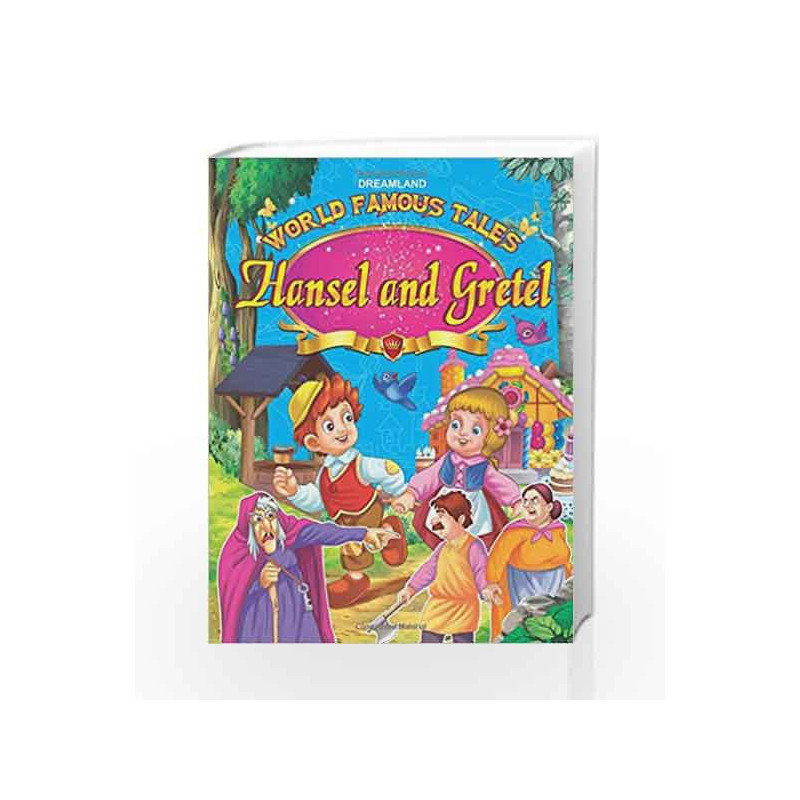 World Famous Tales - Hansel & Gretel by Dreamland Publications Book-9789350896839