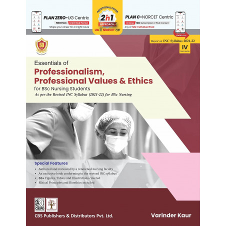 Essentials Of Professionalism Professional Values And Ethics For Bsc Nursing Students Based On Inc The Revised Syllabus 2021…