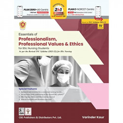 Essentials Of Professionalism Professional Values And Ethics For Bsc Nursing Students Based On Inc The Revised Syllabus 2021… -